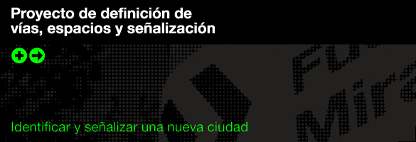 LA METROPOLI VERDE PROYECTO DEFINICION DE VIAS ESPACIOS Y SENALIZACION 01