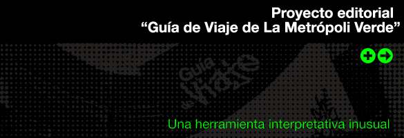 LA METROPOLI VERDE PROYECTO EDITORIAL GUIA DE VIAJE 01